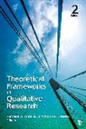 Jr. Vincent A. Anfara, Vincent A. (EDT)/ Mertz Anfara, Vincent A. A. Mertz Anfara, Vincent A. Mertz Anfara, Norma T Mertz, Norma T. Mertz... - Theoretical Frameworks in Qualitative Research