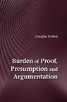 Douglas Walton, Douglas (University of Windsor Walton - Burden of Proof, Presumption and Argumentation