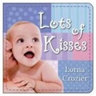 Lorna Crozier - Lots of Kisses