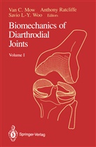 Savio L-Y Woo, Van C. Mow, Anthon Ratcliffe, Anthony Ratcliffe, Savio L. Woo, Savio L-Y. Woo - Biomechanics of Diarthrodial Joints