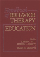 J C Witt, S. N. Elliott, Stephen N. Elliott, Gresham, F Gresham, F. Gresham... - Handbook of Behavior Therapy in Education