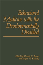 C Russo, C Russo, H Kedesdy, J H Kedesdy, J. H. Kedesdy, Jurgen H. Kedesdy... - Behavioral Medicine with the Developmentally Disabled