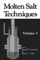G Lovering, G Lovering, Robert J. Gale, Rober J Gale, Robert J Gale, D. G. Lovering... - Molten Salt Techniques