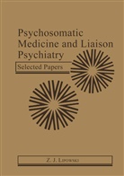 Z J Lipowski, Z. J. Lipowski, Z.J. Lipowski - Psychosomatic Medicine and Liaison Psychiatry