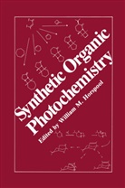 W. M. Horspool, William M. Horspool, M Horspool, W M Horspool - Synthetic Organic Photochemistry