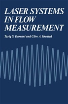 Tariq Durrani, Tariq S. Durrani, Clive A. Greated - Laser Systems in Flow Measurement