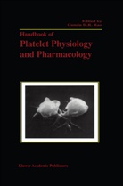 Gund H R Rao, Gundu H R Rao, Gundu H. R. Rao, Gundu H.R. Rao - Handbook of Platelet Physiology and Pharmacology
