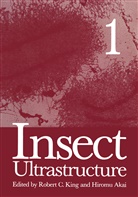 Akai, H Akai, H. Akai, Hiromu Akaike, C King, C King... - Insect Ultrastructure. Vol.1