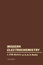 John O' Bockris, John O. Bockris, John O'M Bockris, John O'M. Bockris, Amulya K N Reddy, Amulya K. N. Reddy - Volume 1 Modern Electrochemistry