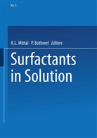 BOTHEREL, Botherel, P. Botherel, L Mittal, K L Mittal, K. L. Mittal... - Surfactants in Solution