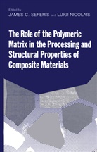 Jame Seferis, James Seferis - The Role of the Polymeric Matrix in the Processing and Structural Properties of Composite Materials