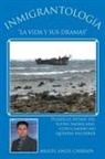 Miguel Angel Chiriapa - Inmigrantologia. La Vida y Sus Dramas