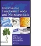 Dilip (Director Ghosh, Dilip (EDT)/ Bagchi Ghosh, Dilip (Nutriconnect Ghosh, Dilip Bagchi Ghosh, Debasis Bagchi, Debasis (Dept of Pharmacological and Pharmaceutical Sciences Bagchi... - Clinical Aspects of Functional Foods and Nutraceuticals