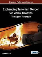 EID, Mahmoud Eid - Exchanging Terrorism Oxygen for Media Airwaves