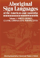 Umiker-Sebeok, D Umiker-Sebeok, D. Umiker-Sebeok - Aboriginal Sign Languages of The Americas and Australia