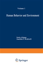 Irwi Altman, Irwin Altman, Joachim F Wohlwill, Joachim F. Wohlwill - Human Behavior and Environment