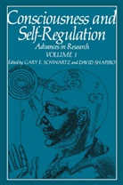 Gary Schwartz, Gary E. Schwartz, David Shapiro - Consciousness and Self-Regulation