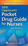 Amy M. Karch, Amy Morrison Karch - 2015 Lippincott Pocket Drug Guide for Nurses