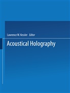 Kessler, L Kessler, L. Kessler - Acoustical Holography