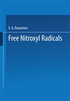 E Rozantsev, E. Rozantsev - Free Nitroxyl Radicals