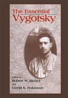 K Robinson, K Robinson, Robert W Rieber, Robert W. Rieber, David Robinson, David K. Robinson... - The Essential Vygotsky