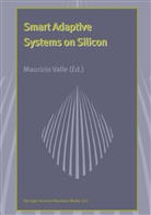 Maurizi Valle, Maurizio Valle - Smart Adaptive Systems on Silicon