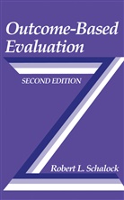 Robert L Schalock, Robert L. Schalock - Outcome-Based Evaluation