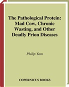 Philip Yam - The Pathological Protein