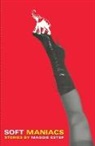 Maggie Estep - Soft Maniacs