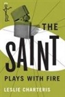 Leslie Charteris - The Saint Plays with Fire