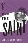 Leslie Charteris - Trust the Saint
