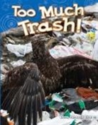 Dona Herweck Rice, Dona Rice, Dona Herweck Rice - Too Much Trash!