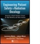 Robert Adams, Robert D. Adams, Bhishamjit Chera, Bhishamjit S. Chera, Lawrence Marks, Lawrence/ Mazur Marks... - Engineering Patient Safety in Radiation Oncology