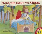 Janna Matthies, Anthony Lewis - Peter, the Knight with Asthma