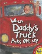 Jana Novotny Hunter, Carol Thompson - When Daddy's Truck Picks Me Up