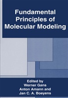 Anton Amann, Jan C. A. Boeyens, Jan C.A. Boeyens, Ja C A Boeyens, Jan C A Boeyens, W Gans... - Fundamental Principles of Molecular Modeling