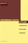 Barbara Hicks, Barbara E. Hicks - Environmental Politics in Poland