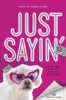 Carol Lynn Moore, Carol McAdams Moore - Just Sayin'
