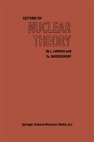 L D Landau, L. D. Landau - Lectures on Nuclear Theory