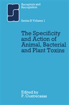 Pedro Cuatrecasas, P. Cuatrecasas - The Specificity and Action of Animal, Bacterial and Plant Toxins