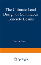 Derrick Beckett - The Ultimate Load Design of Continuous Concrete Beams