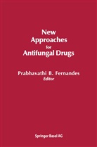 Fernande, FERNANDES, Fernandes, Prabhavathi B. Fernandes, PRABHAVATHI, PRABHAVATHI... - New Approaches for Antifungal Drugs