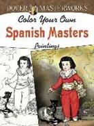 Marty Noble - Dover Masterworks: Color Your Own Spanish Masters Paintings