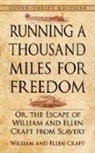 Ellen Craft, William Craft, William and Ellen Craft, William Craft Craft - Running a Thousand Miles for Freedom