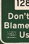 Lily Geismer, Geismer Lily, Gary Gerstle, Linda Gordon, Julian Zelizer - Don''t Blame Us