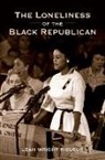 Leah Wright Rigueur - Loneliness of the Black Republican