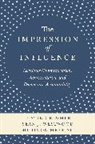 Justin Grimmer, Justin Westwood Grimmer, Grimmer Justin, Solomon Messing, Messing Solomon, Sean J. Westwood... - Impression of Influence