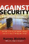 Molotch, Harvey Molotch, Harvey L. Molotch, Harvey/ Molotch Molotch, Molotch Harvey - Against Security