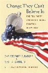 Matt A. Barreto, Matthew Barreto, Christopher S Parker, Christopher S. Parker, Christopher S. Barreto Parker, Christopher S./ Barreto Parker - Change They Can''t Believe in