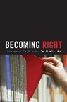 Amy Binder, Amy J. Binder, Amy J. Wood Binder, Amy J./ Wood Binder, Binder Amy J., Kate Wood - Becoming Right